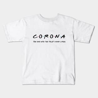 Corona friends crisis Kids T-Shirt